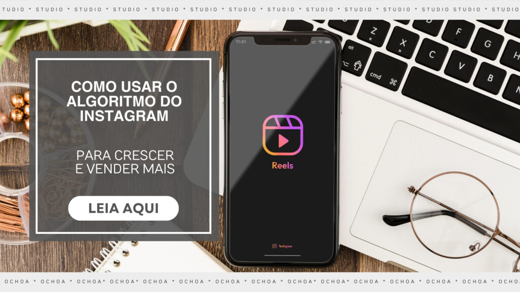como-usar-o-algoritmo-do-instagram-para-crescer-e-vender-mais-studio-ochoa-agencia-e-marketing-digital-abc-paulista-grande-sao-paulo