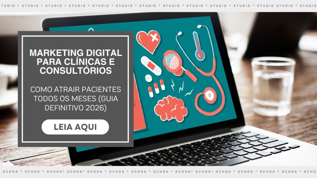 marketing-digital-para-clinicas-medicas-agencia-de-marketing-abc-paulista-sao-paulo-studio-ochoa