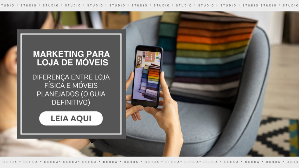 marketing-para-loja-de-moveis-studio-ochoa-agencia-de-marketing-digital-abc-paulista-sp