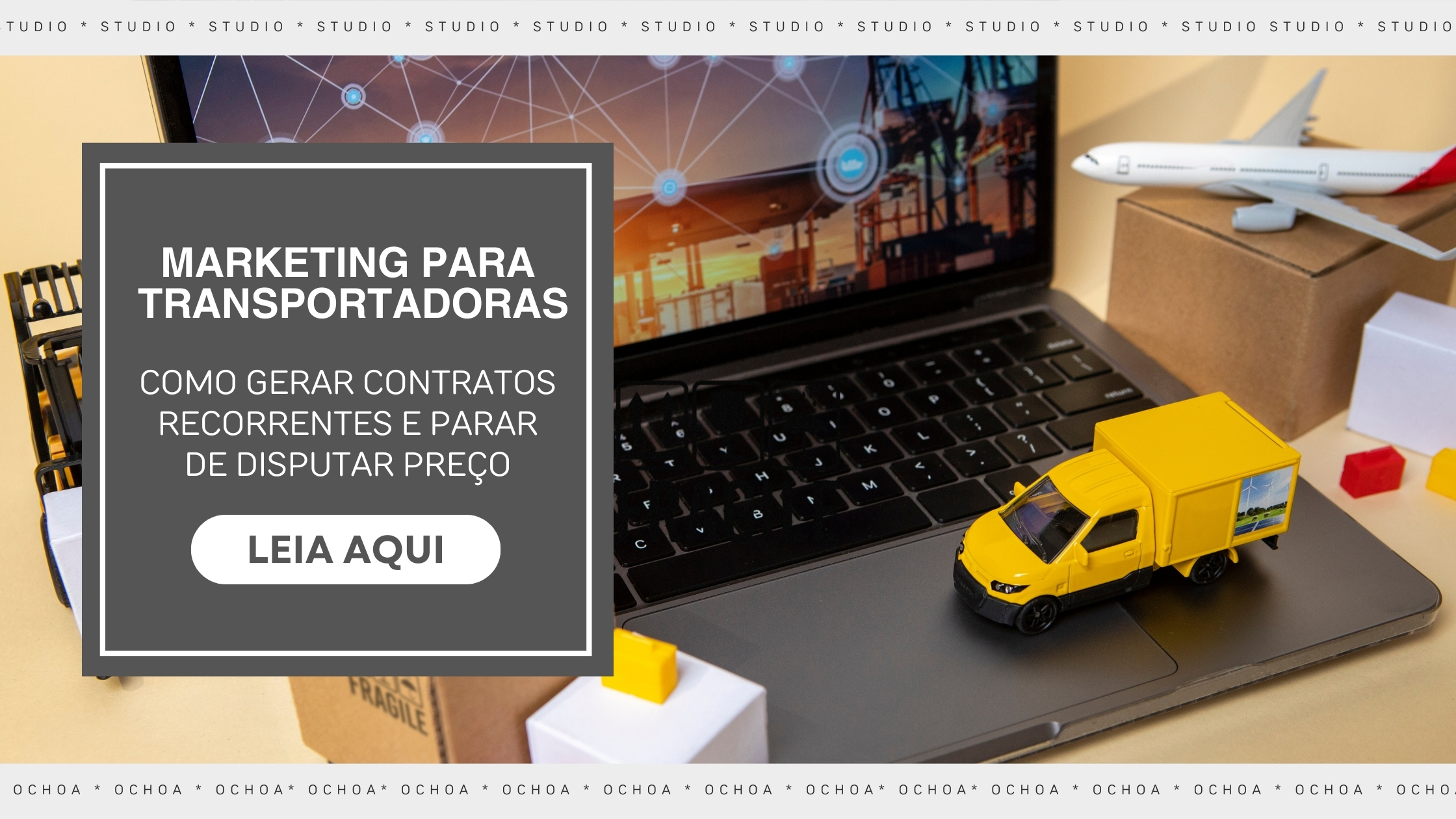 Marketing Para Transportadoras: Como Gerar Contratos Recorrentes E Parar De Disputar Preço